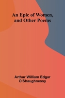 An Epic Of Women, And Other Poems 9371341025 Book Cover