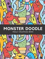 Monster Doodle: Adult Coloring Book, Hours Of Fun And Relaxation B08NJR5G8W Book Cover