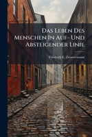 Das Leben Des Menschen In Auf- Und Absteigender Linie 1286124050 Book Cover