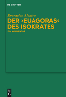 Der "euagoras" Des Isokrates: Ein Kommentar 3110229889 Book Cover
