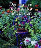 Decorative Accents for the Garden 0806961228 Book Cover