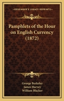 Pamphlets of the Hour on English Currency 1166340007 Book Cover