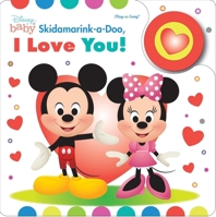 Disney Baby Mickey and Minnie Skidamarink-a-Doo, I love You! Sing-a-Long Happy Lights Board Book (9781503730694)-PI Kids 1503730697 Book Cover