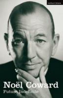 Future Indefinite: The Autobiography of Noel Coward, Vol. 2 (Methuen Autobiography) B00DQWN6OG Book Cover