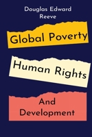 Global Poverty, Human Rights and Development 1835200117 Book Cover