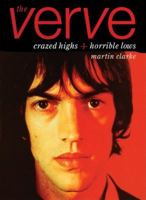 The Verve: Crazed Highs and Horrible Lows 0859652696 Book Cover