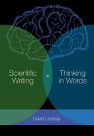 Scientific Writing: Thinking in Words 0643100466 Book Cover
