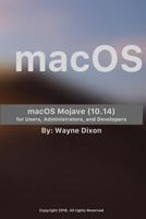 Macos Mojave for Users, Administrators, and Developers 1724527576 Book Cover