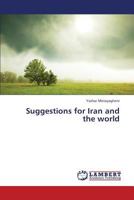 Suggestions for Iran and the world 3659365874 Book Cover