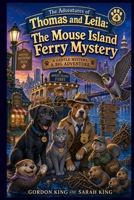 The Adventures of Thomas and Leila: The Mouse Island Ferry Mystery B0H6JGZ21S Book Cover