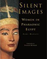 Silent Images: Women in Pharaonic Egypt 9774162021 Book Cover