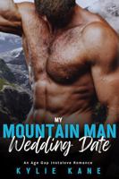 My Mountain Man Wedding Date: An Age Gap Instalove Romance (Wildwood Mountain Men: Rosewood) 1960099132 Book Cover