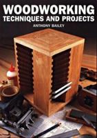 Woodworking Techniques and Projects 1861083564 Book Cover