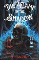 The Flame in the Shadow (Embracing Darkness) B0DQ57PBBR Book Cover