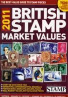 British Stamp Market Values 2011 0862963427 Book Cover