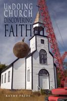 Undoing Church 1936417529 Book Cover