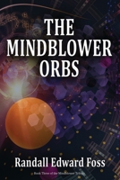 The Mindblower Orbs 1506910165 Book Cover