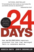 24 Days: How Two Wall Street Journal Reporters Uncovered the Lies That Destroyed Faith in Corporate America 0060520736 Book Cover