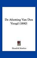 De Afzetting Van Den Voogd (1890) 1120413648 Book Cover