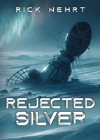 Rejected Silver 1962467430 Book Cover