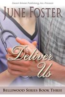 Bellewood Book Three: Deliver Us 1612527906 Book Cover