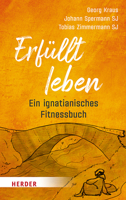 Erfullt Leben: Ein Ignatianisches Fitnessbuch (German Edition) 3451386399 Book Cover