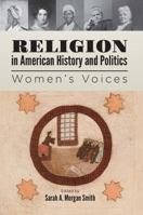 Religion in American History and Politics : Women's Voices 1878802461 Book Cover