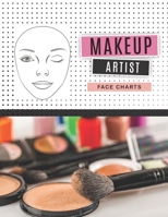 Makeup Artist Face Charts: Face charts for makeup artists | Blank Workbook Paper Practice Face Charts For Professional Makeup Artists and Makeup Student (Makeup Chart Practice Paper) 1677666153 Book Cover