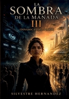 LA SOMBRA DE LA MANADA III: Dinámicas del poder (Spanish Edition) B0HHG31NY5 Book Cover