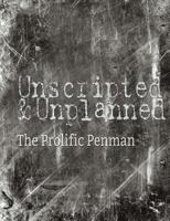 Unscripted & Unplanned 1500906255 Book Cover