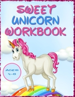 Sweet Unicorn Workbook: Fun Activities to do at Home, Holidays and Kindergarten/ Coloring, Word Search and Mazes / Hours of Fun! B08HTF1H85 Book Cover