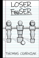 Loser Fooser 1794327304 Book Cover