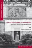 Von Richard Wagner Zu Adolf Hitler: Varianten Einer Rassistischen Ideologie 3428145437 Book Cover