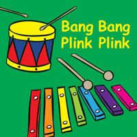 Bang Bang Plink Plink 177085438X Book Cover