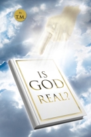 Is God Real? 1498439136 Book Cover