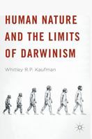 Human Nature and the Limits of Darwinism 1137592877 Book Cover