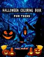 Halloween Coloring Books for Teens: Unique illustrations, Pumpkin, Ghost, Witches, Haunted Houses and More (8.5" x 11"), 100 Pages, (Teens & Adult Coloring Book For Stress Relieving, Relaxation) B08HTF1J29 Book Cover