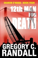 12th Man For Death: The Sharon O'Mara Chronicles 0965651053 Book Cover