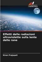 Effetti delle radiazioni ultraviolette sulla lente delle rane (Italian Edition) 6207734521 Book Cover