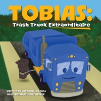 Tobias: Trash Truck Extraordinare 1971072001 Book Cover