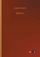 Martyria: Or Andersonville Prison 9356909431 Book Cover