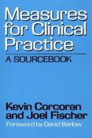 Measures for Clinical Practice: A Sourcebook 0029066816 Book Cover