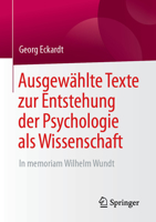 Ausgewählte Texte zur Entstehung der Psychologie als Wissenschaft: In memoriam Wilhelm Wundt 365825789X Book Cover