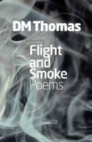 Flight and Smoke: Poems 1903427525 Book Cover