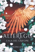 AlterEgo - L’Ala del Grifone (AlterEgo Series) (Italian Edition) B0DYZNGQ7V Book Cover