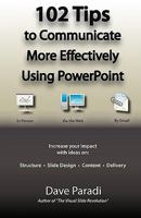 102 Tips to Communicate More Effectively Using PowerPoint 0969875193 Book Cover
