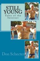 Still Young: Tales of the Internet 1542678072 Book Cover