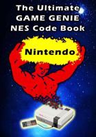 The Ultimate Game Genie NES Nintendo Code Book 1983432563 Book Cover