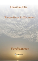 Wenn diese Stille endet: Verdichtetes 3347245318 Book Cover