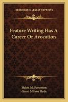 Feature Writing Has A Career Or Avocation 1162872608 Book Cover
